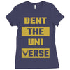 Dent The Universe Ladies Fitted T-Shirt