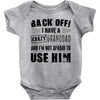 Back Off Crazy Granddad Afraid To Use Him Baby Onesie