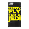 pretty fly for a jedi iPhone 7 Case