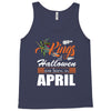 Halloween Kings Are Born In April Tank Top