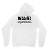 medicated for your protection Hoodie