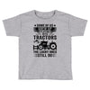 Some Of Us Grew Up Playing With Tractors The Lucky Ones Still Do Toddler T-shirt