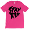 Stay Rad T-Shirt