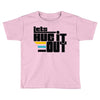 lets hug it out Toddler T-shirt