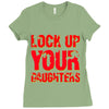 lock up your daughters Ladies Fitted T-Shirt