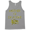 mother of dragons Tank Top