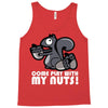 come play with my nuts Tank Top