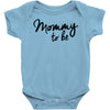 mommy to be Baby Onesie