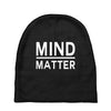 mind over matter Baby Beanies