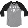 Broke It - Fixed It 3/4 Sleeve Shirt