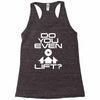 do you even lift Racerback Tank