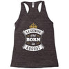 Legends Are Born In August Racerback Tank
