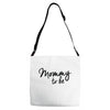 mommy to be Adjustable Strap Totes
