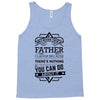 I Smile Youre Father Laugh Cant Do Anything Tshirt Tank Top