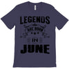 Legends Are Born In June T-Shirt