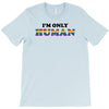 I'm Only Human T-Shirt