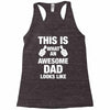 this is what an awesome dad looks like Racerback Tank