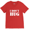 i don't hug V-Neck Tee
