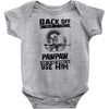 Back Off I Have A Crazy Pawpaw And I am not Afraid To Use Him Baby Onesie