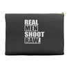 real men shoot raw Accessory Pouches