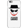 i am the one who laughs iPhone 6/6s Case