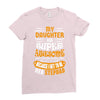 My Daughter Is Super Awesome Her Stepdad Ladies Fitted T-Shirt