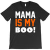 mama is my boo T-Shirt T-Shirt