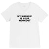 my warmup is your workout funny gym weight lifting exercise tee shirt V-Neck Tee