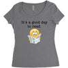 it's a good day to read Women's Triblend Scoop T-shirt