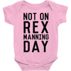rex manning day Baby Onesie
