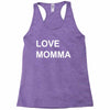 love momma Racerback Tank