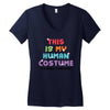 This Is My Human Costume I'm Really A Unicorn Women's V-Neck T-Shirt