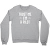 trust me i'm a pilot aviation Crewneck Sweatshirt