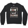 i have two titles aunt and dogmom and i rock them both with roses Crewneck Sweatshirt