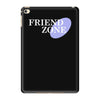friend zone iPad Mini 4