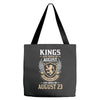 Kings Are Born In August But The Real Kings Are Born On August 23 Tote Bags
