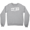 believe big foot sasquatch bigfoot Crewneck Sweatshirt