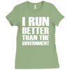 i run better than the government Ladies Fitted T-Shirt