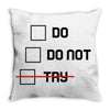 Do or Do Not Throw Pillow