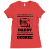 Never Underestimate A Daddy With An Engineering Degree Ladies Fitted T-Shirt