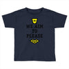 we aim to please Toddler T-shirt