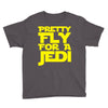 pretty fly for a jedi Youth Tee