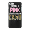 pretty in pink dangerous in camo iPhone 7 Case