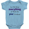 drop everything Baby Bodysuit
