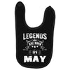 Legends Are Born In May Baby Bibs