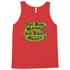 aint mama happy aint nobody happy Tank Top
