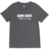 same shirt different day V-Neck Tee
