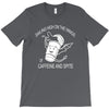 caffeine and spite T-Shirt