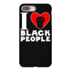 i love black people iPhone 8 Plus