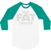 no fat chicks (2) 3/4 Sleeve Shirt